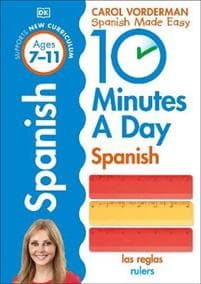 10 Minutes A Day Spanish, Ages 7-11 (Key Stage 2)