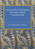 Miniatyrbillede 1 af 2: Government in Great Britain, the Empire, and the Commonwealth