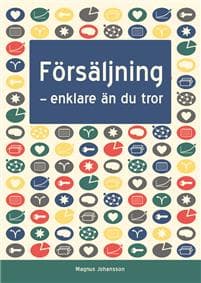 Försäljning : enklare än du tror