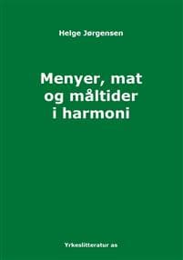 Menyer, mat og måltider i harmoni