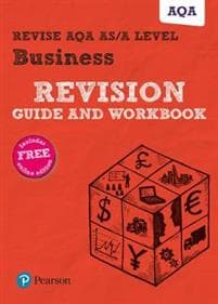 Pearson REVISE AQA A level Business Revision Guide and Workbook inc online edition - 2025 and 2026 exams