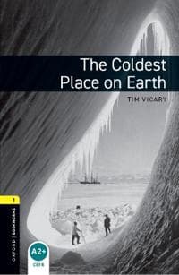 Oxford Bookworms Library: Level 1:: The Coldest Place on Earth audio pack