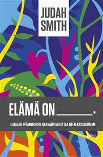 Elämä on __________________.