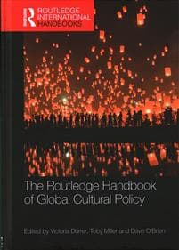 The Routledge Handbook of Global Cultural Policy