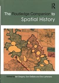 The Routledge Companion to Spatial History