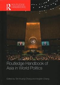 Routledge Handbook of Asia in World Politics