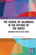 Miniatyrbilde 1 av 2: The School of Salamanca in the Affairs of the Indies