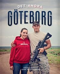 Det andra Göteborg : en fotobok om livet i Gothenburg, Nebraska - det enda andra Göteborg i världen