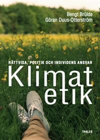 Klimatetik : rättvisa, politik och individens ansvar