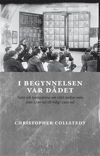 I begynnelsen var dådet : talet och tystnaderna om våld mellan män från 17