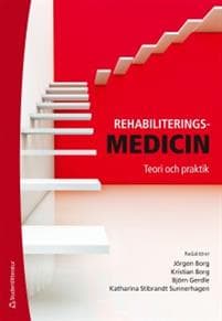 Rehabiliteringsmedicin : teori och praktik