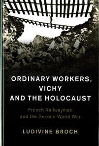 Ordinary Workers, Vichy and the Holocaust
