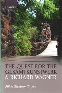 The Quest for the Gesamtkunstwerk and Richard Wagner