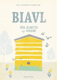 Biavl - bier, blomster og honning