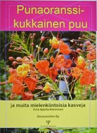 Punaoranssikukkainen puu ja muita mielenkiintoisia kasveja