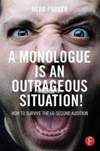 A Monologue is an Outrageous Situation!
