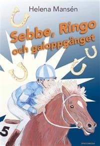 Sebbe, Ringo och galoppgänget