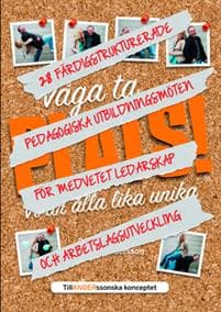Våga ta plats : 28 färdigstrukturerade pedagogiska utbildningsmöten för medvetet ledarskap och arbetslagsutveckling