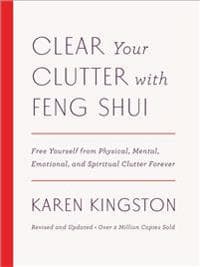 Clear Your Clutter with Feng Shui (Revised and Updated)