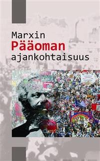 Marxin Pääoman ajankohtaisuus