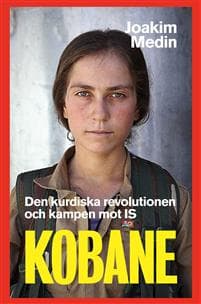 Kobane : den kurdiska revolutionen och kampen mot IS