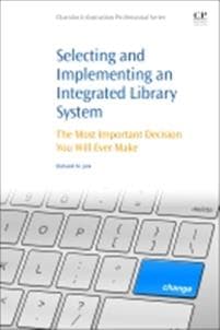 Selecting and Implementing an Integrated Library System