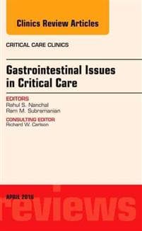 Gastrointestinal Issues in Critical Care, An Issue of Critical Care Clinics