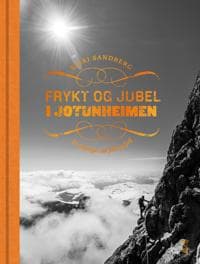Frykt og jubel i Jotunheimen; forteljingar om folk og fjell