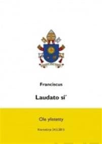 Laudato si' - Ole ylistetty