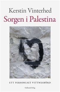 Sorgen i Palestina : ett personligt vittnesbörd