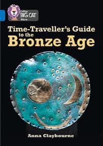 Time-Traveller’s Guide to the Bronze Age