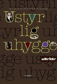 MÆRKER - Ustyrlig uhygge