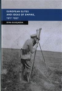 European Elites and Ideas of Empire, 1917–1957