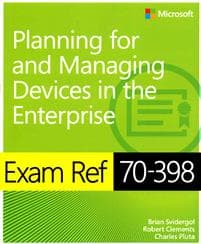 Exam Ref 70-398 Planning for and Managing Devices in the Enterprise