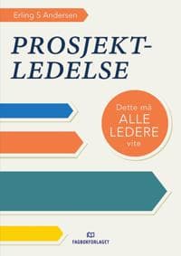Prosjektledelse; dette må alle ledere vite