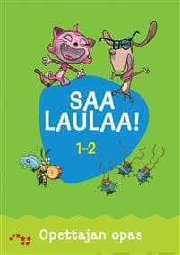 Saa laulaa! 1-2 opettajan kirja