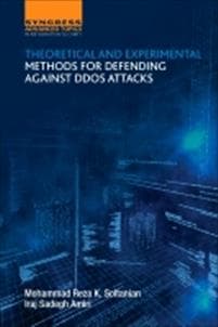 Theoretical and Experimental Methods for Defending Against DDoS Attacks