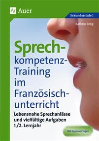 Sprechkompetenz-Training Französisch Lernjahr 1-2