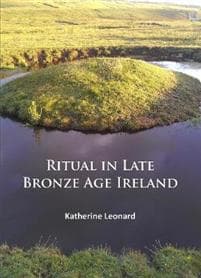 Ritual in Late Bronze Age Ireland