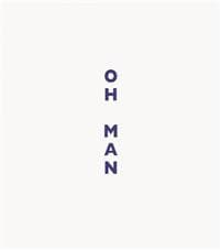 Lise Sarfati: Oh Man