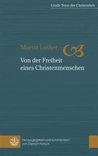 Von Der Freiheit Eines Christenmenschen