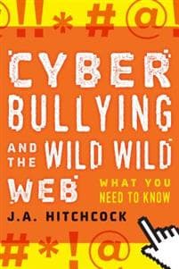 Cyberbullying and the Wild, Wild Web