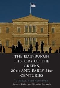 The Edinburgh History of the Greeks, 20th and Early 21st Centuries