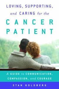Loving, Supporting, and Caring for the Cancer Patient