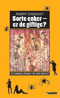 Sorte enker - er de giftige?: En kriminalroman fra New Mexico
