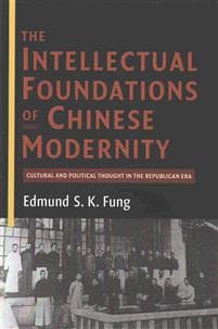 The Intellectual Foundations of Chinese Modernity
