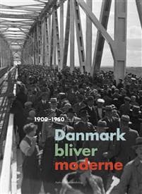 Danmark Bliver Moderne: 1900-1950
