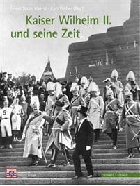 Kaiser Wilhelm II. Und Seine Zeit