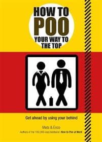 How to Poo Your Way to the Top