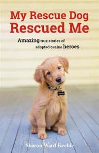My Rescue Dog Rescued Me